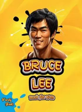 Couverture du produit · Bruce Lee Book for Kids: The biography of the greatest Martial Artist for children. Colored pages. (Legends for Kids)