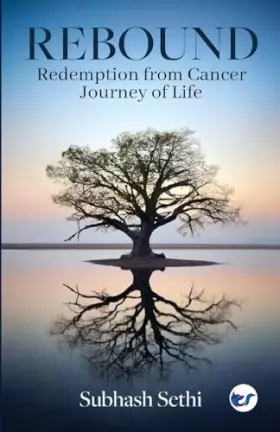 Couverture du produit · Rebound: Redemption from Cancer-Journey of Life