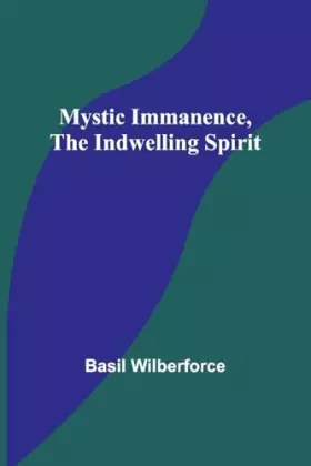 Couverture du produit · Mystic Immanence, the Indwelling Spirit