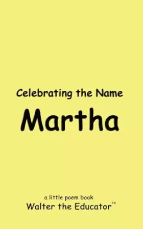 Couverture du produit · Celebrating the Name Martha (The Poetry of First Names Book)