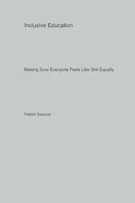 Couverture du produit · Inclusive Education: Making Sure Everyone Feels Like Shit Equally