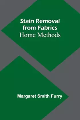Couverture du produit · Stain Removal from Fabrics: Home Methods