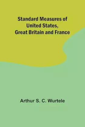 Couverture du produit · Standard Measures of United States, Great Britain and France