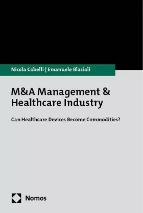 Couverture du produit · M&A Management &Healthcare Industry: Can Healthcare Devices Become Commodities?