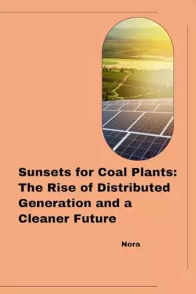 Couverture du produit · Sunsets for Coal Plants: The Rise of Distributed Generation and a Cleaner Future: DE