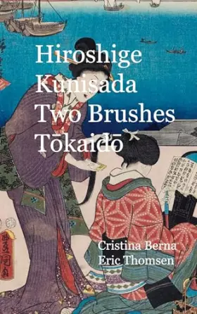Couverture du produit · Hiroshige - Kunisada Two Brushes Tokaido