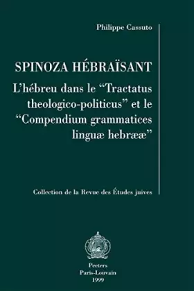 Couverture du produit · Spinoza hébraïsant: L'hébreu dans le "Tractatus theologico-politicus" et le "Compendium grammatices linguae hebraeae": 19
