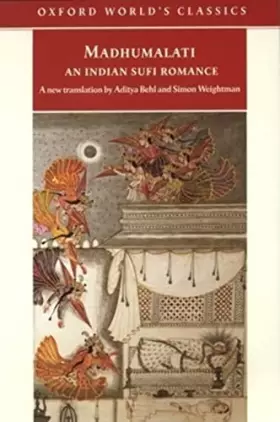 Couverture du produit · Madhumalati: An Indian Sufi Romance (Oxford World's Classics)