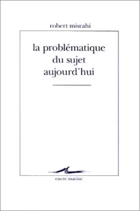 Couverture du produit · La problématique du sujet aujourd'hui