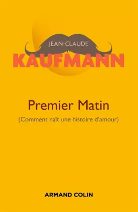 Couverture du produit · Premier matin - 2e édition: Comment naît une histoire d'amour