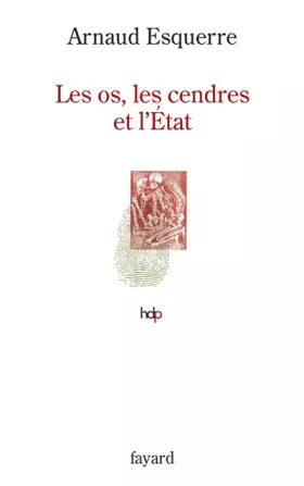 Couverture du produit · Les os, les cendres et l'Etat