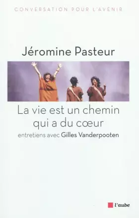 Couverture du produit · La vie est un chemin qui a du coeur