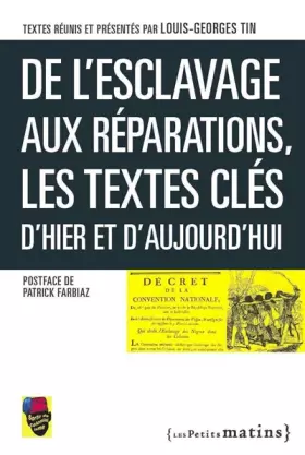 Couverture du produit · De l'esclavage aux réparations, les textes clés d'hier et d'aujourd'hui