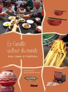 Couverture du produit · En famille autour du monde: Jeux, repas et traditions
