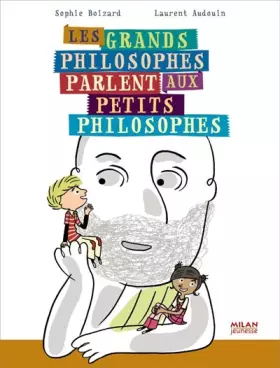 Couverture du produit · Les grands philosophes parlent aux petits philosophes