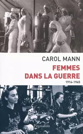 Couverture du produit · Femmes dans la guerre (1914-1945) : Survivre au féminin devant et durant deux conflits mondiaux