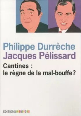 Couverture du produit · Cantines : le règne de la mal-bouffe ?