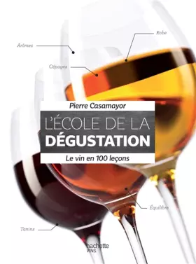 Couverture du produit · L'École de la dégustation: Le vin en 100 leçons
