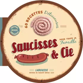 Couverture du produit · Saucisses & Cie - Les meilleures recettes