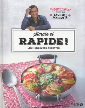 Couverture du produit · Simple et rapide ! - Régalez-vous ! Collection dirigée par Laurent Mariotte