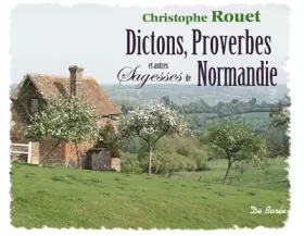 Couverture du produit · NORMANDIE DICTONS PROVERBES ET AUTRES SAGESSES