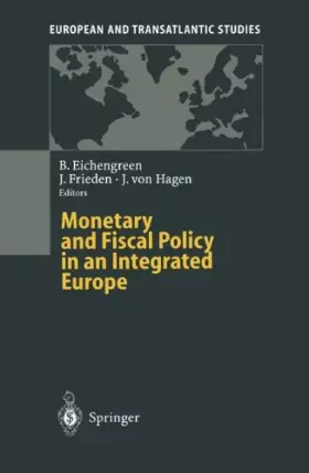 Couverture du produit · Monetary and Fiscal Policy in an Integrated Europe (European and Transatlantic Studies)