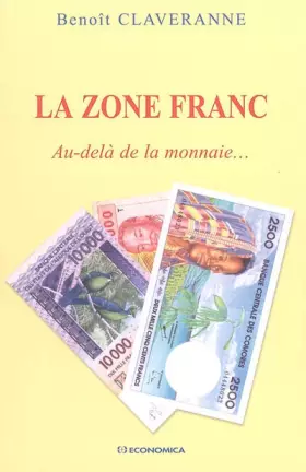 Couverture du produit · La Zone franc : Au-delà de la monnaie...