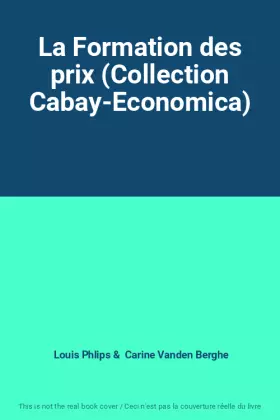 Couverture du produit · La Formation des prix (Collection Cabay-Economica)