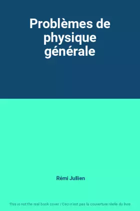 Couverture du produit · Problèmes de physique générale