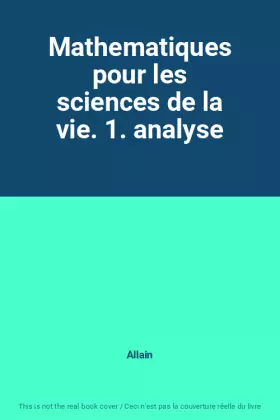 Couverture du produit · Mathematiques pour les sciences de la vie. 1. analyse