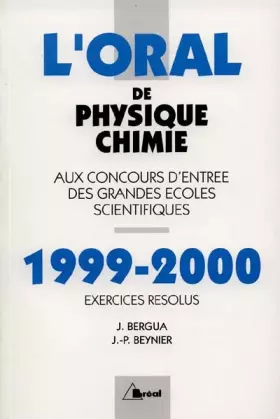 Couverture du produit · L'oral de physique-chimie 1999-2000. Exercices résolus