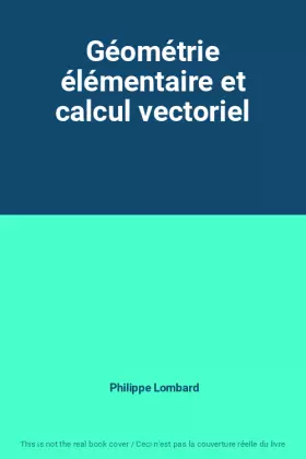 Couverture du produit · Géométrie élémentaire et calcul vectoriel