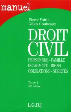Couverture du produit · Droit civil: Tome 1, Personnes, Famille, Incapacité, Biens, Obligations, Sûretés, 28ème édition