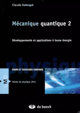 Couverture du produit · Mécanique quantique : Tome 2, Développements et applications à basse énergie