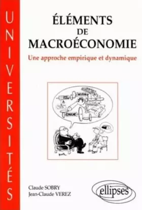Couverture du produit · Éléments de macroéconomie : Une approche empirique et dynamique