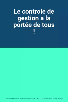 Couverture du produit · Le controle de gestion a la portée de tous !