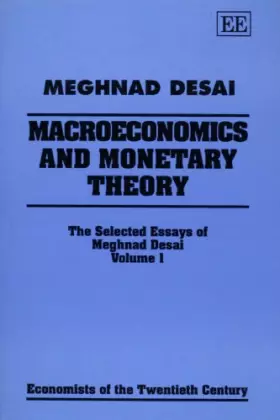 Couverture du produit · MACROECONOMICS AND MONETARY THEORY: The Selected Essays of Meghnad Desai, Volume I (Economists of the Twentieth Century series)