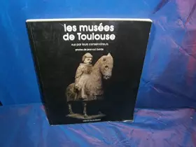 Couverture du produit · Les musees de toulouse photos de jean luc barde