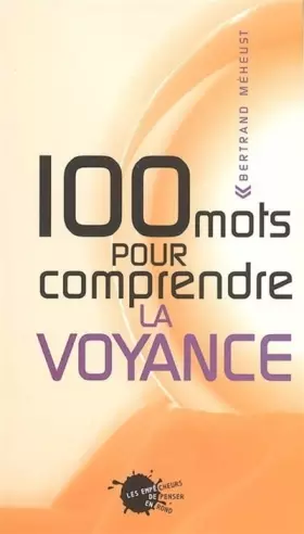 Couverture du produit · Cent mots pour comprendre la voyance