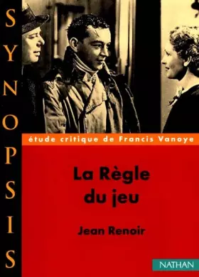 Couverture du produit · "La Règle du jeu" de Jean Renoir, étude critique