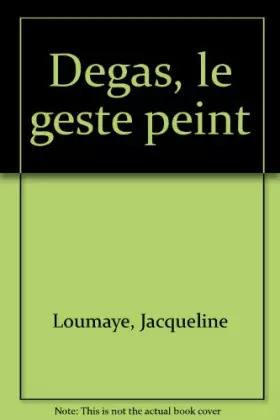 Couverture du produit · Degas : Le geste peint