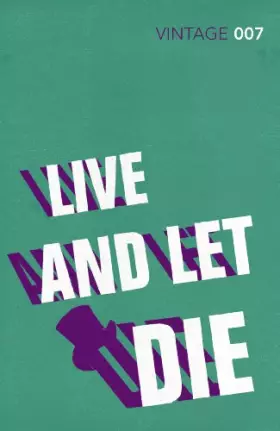 Couverture du produit · Live and Let Die: Read the second gripping unforgettable James Bond novel