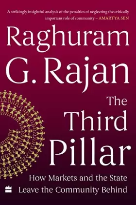 Couverture du produit · The Third Pillar: How Markets and the State Leave the Community Behind
