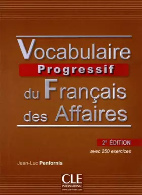 Couverture du produit · Vocabulaire progressif du français des affaires- 2e édition