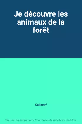Couverture du produit · Je découvre les animaux de la forêt