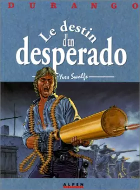 Couverture du produit · Durango, tome 6 : Le destin d'un desperado
