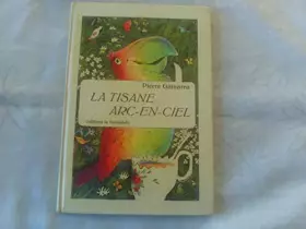 Couverture du produit · La tisane arc-en-ciel