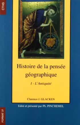 Couverture du produit · Histoire de la pensée géographique, volume 1 : l'Antiquité