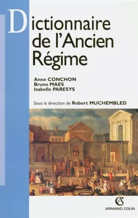 Couverture du produit · Dictionnaire de l'Ancien Régime