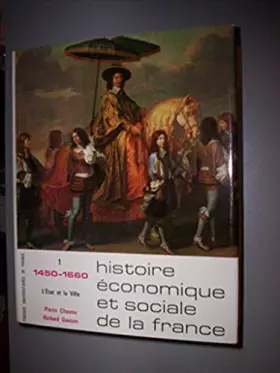 Couverture du produit · HISTOIRE ECONOMIQUE ET SOCIALE DE LA FRANCE TOME 1 1450-1660 PAR PIERRE CHAUNU ET RICHARD GASCON